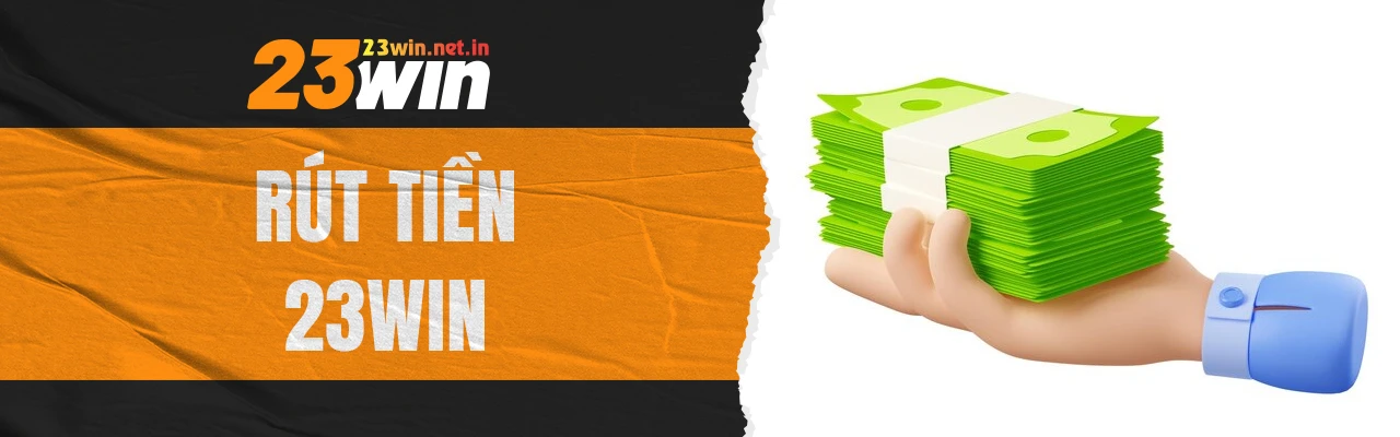 Rút tiền 23WIN